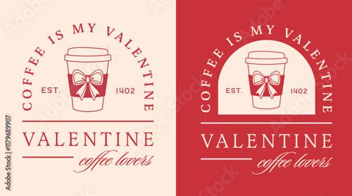 Valentine's Day coffee is my valentine single women funny quotes preppy coquette red aesthetic printable card. Cute takeaway cup bow retro girly illustration humor lovers barista shirt design gift.