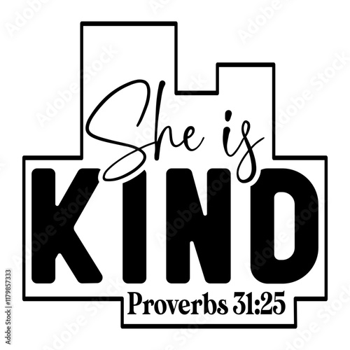 She Is Kind Proverbs 31 25