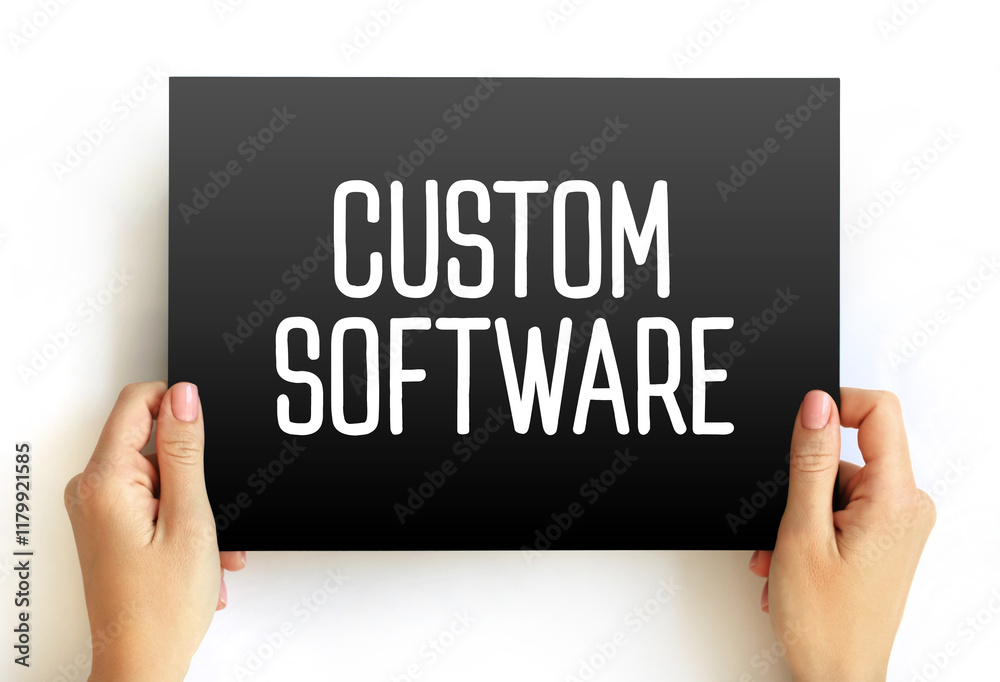 Custom Software is software that is specially developed for some specific organization or other user, text concept on card Custom Software is software that is specially developed for some specific organization or other user, text concept on card