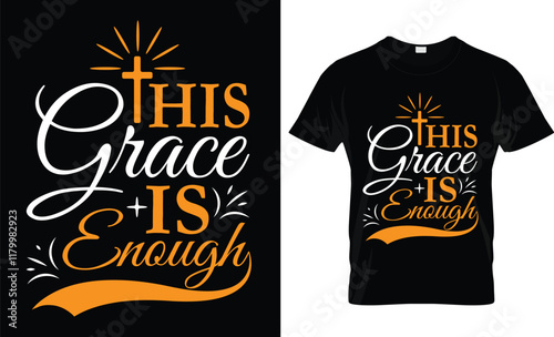  His grace is enough t-shirt design