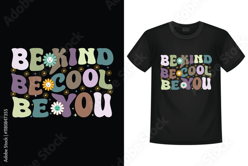 Be Kind Be Cool Be You Retro Design Groovy T-shirt.