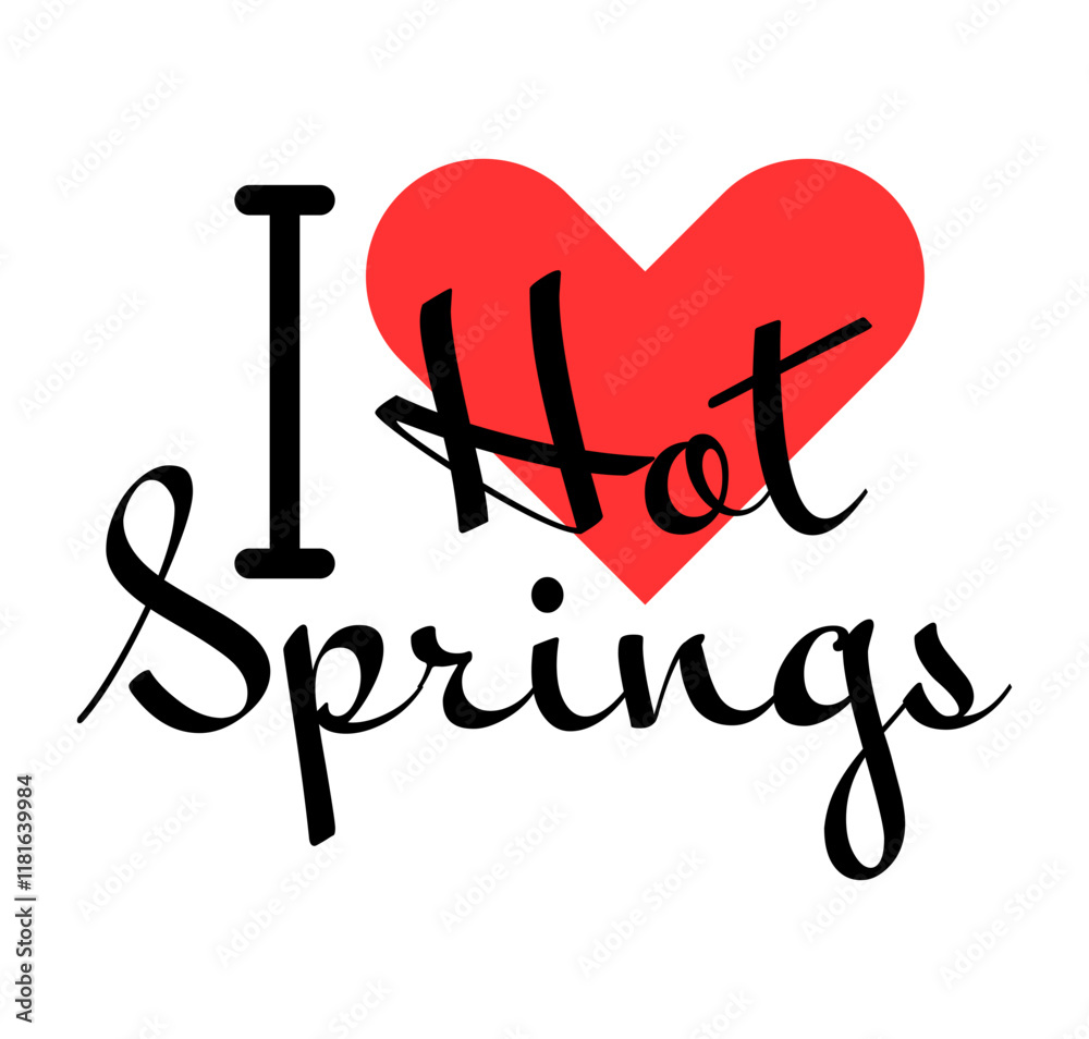 I love Hot Springs, city of United States. Hand drawn letters with red heart. Vector illustration lettering, modern design I love Hot Springs, city of United States. Hand drawn letters with red heart. Vector illustration lettering, modern design