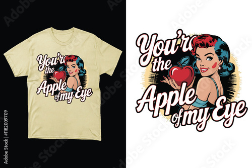 A vintage-inspired graphic t-shirt design with a retro woman holding an apple and a romantic phrase emphasizing affection