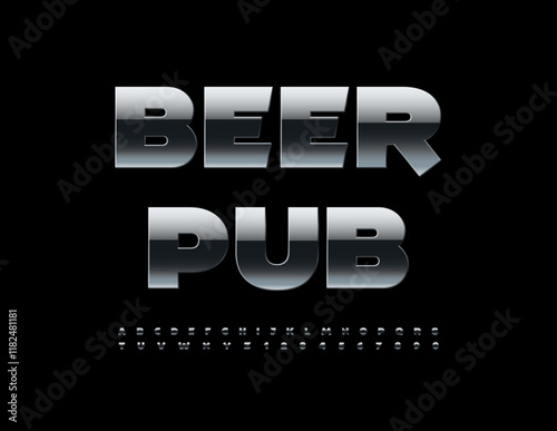 Vector silver signboard Beer Pub. Black Iron Font. Premium Metallic Alphabet Letters and Numbers.