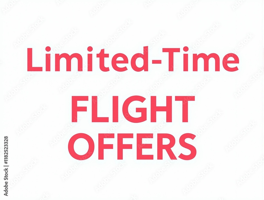 Limited Time Flight Offers Graphic with Bold Red Text Limited Time Flight Offers Graphic with Bold Red Text
