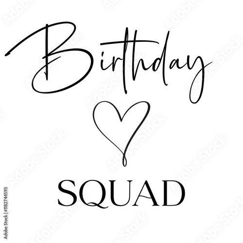 Birthday Squad Graphic with Heart - Fun Celebration Design