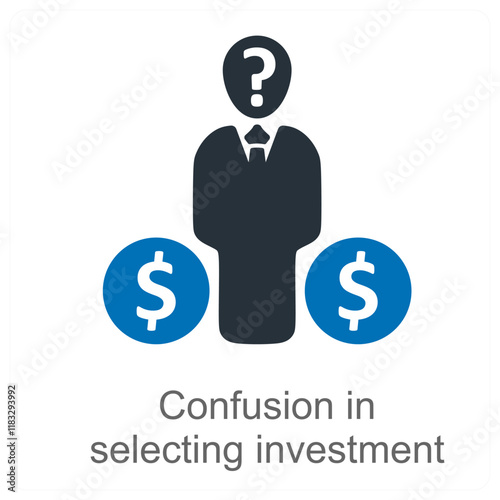 Confusion In Selecting Investment