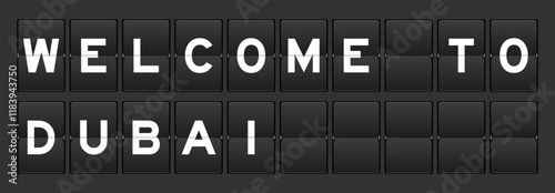 Black color analog flip board with word welcome to dubai on gray background