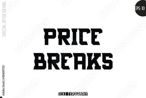 Price Breaks. Special Offer Template Design Banner Typography Text