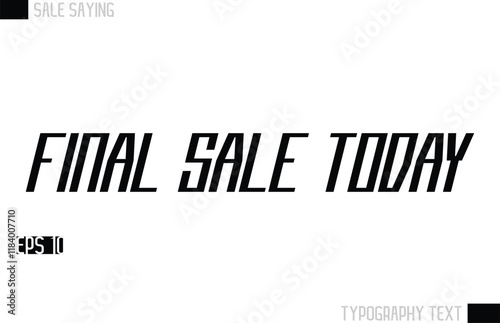 Final Sale Today. Typography Lettering Sale Design For Advertising