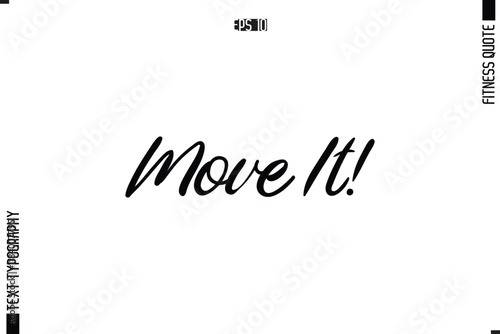 Move It!. Fitness Quote Vector Text Typographic Poster 