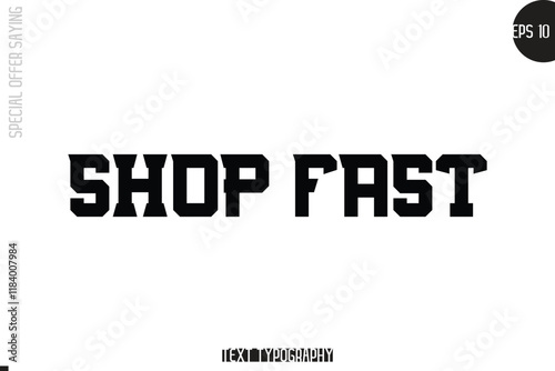 Shop Fast. Shop Fast Special Offer Template Design Banner Typography Text