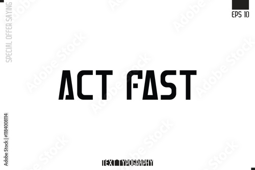 Typography Lettering Special Offer Design For Advertising Act Fast