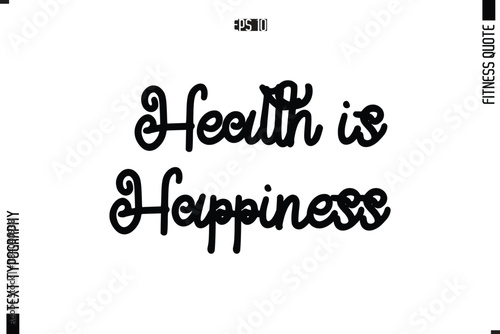 Modern Vector Calligraphy Text Trendy Fitness Quote Health is Happiness