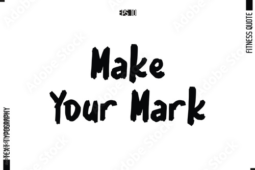 Modern Vector Calligraphy Text Trendy Fitness Quote Make Your Mark