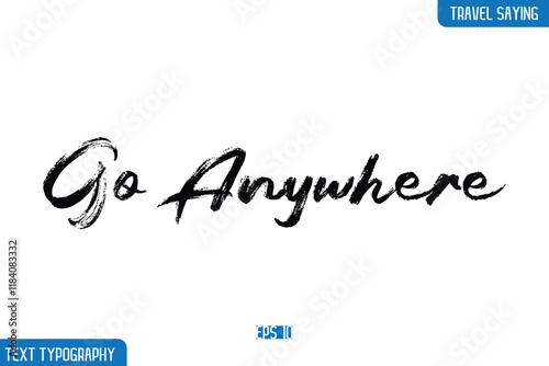 Travel Phrases Text Cursive Stylish Lettering Go Anywhere