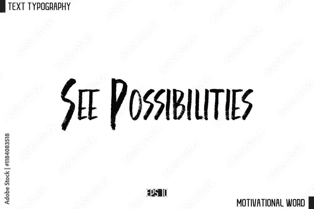 Fototapeta premium Inspirational Quote Typography Type Script Lettering Design See Possibilities