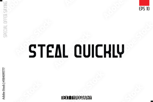 Typography Lettering Special Offer Design For Advertising Steal Quickly