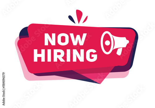 Now hiring banner sign or tag modern red sticker for announce. Vector element with megaphone white background.