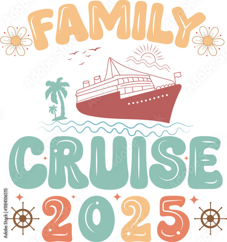 Retro Family Cruise Trip 2025 T shirt Design, Family cruise 2025, Cruise squad 2025, in my cruise era