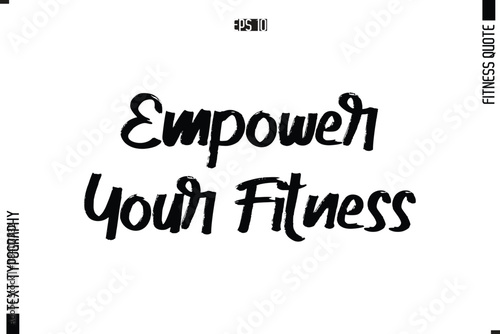 Modern Vector Calligraphy Text Trendy Fitness Quote Empower Your Fitness