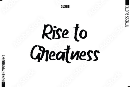 Modern Vector Calligraphy Text Trendy Fitness Quote Rise to Greatness