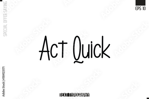 Special Offer Typography Text Script Lettering Design  Act Quick