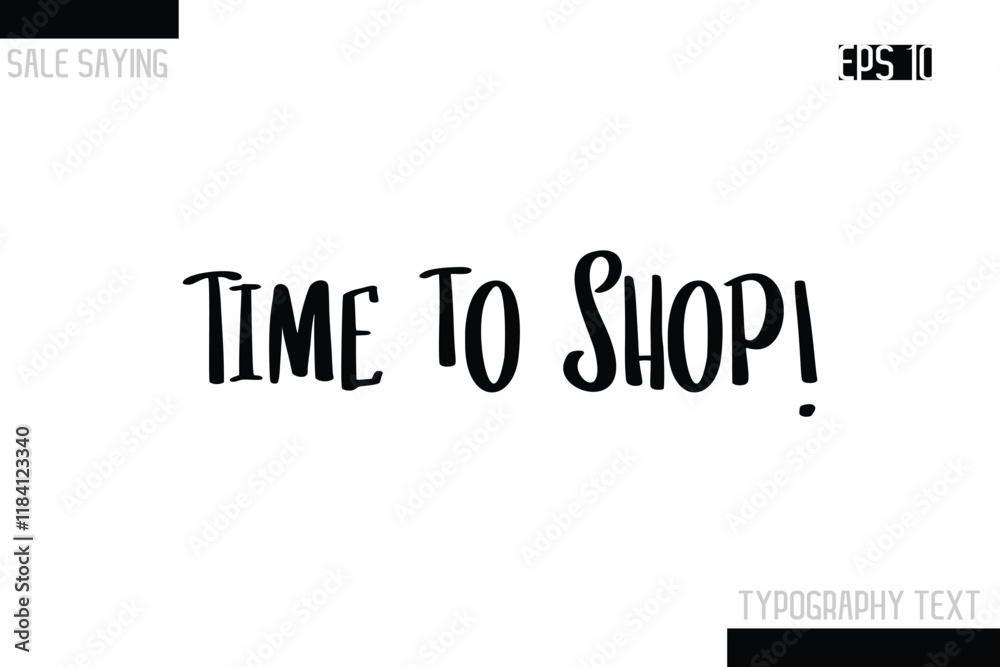 Fototapeta premium Sale Typography Text Script Lettering Design Time to Shop!