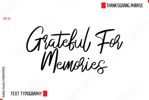 Thanksgiving Day Quote in Cursive Text Typography Grateful For Memories