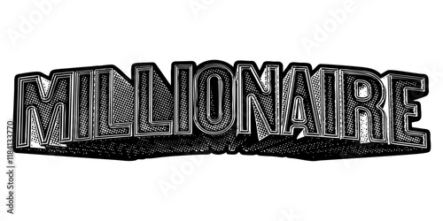 Word ‘Millionaire’ written in three-dimensional one-point perspective retro extruded block letters with grainy vintage halftone texture