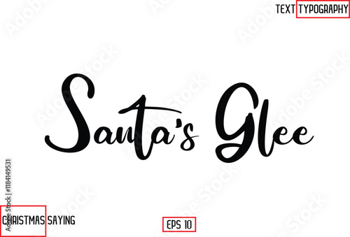 Christmas Santa Claus Text Saying Cursive Typography Santa's Glee