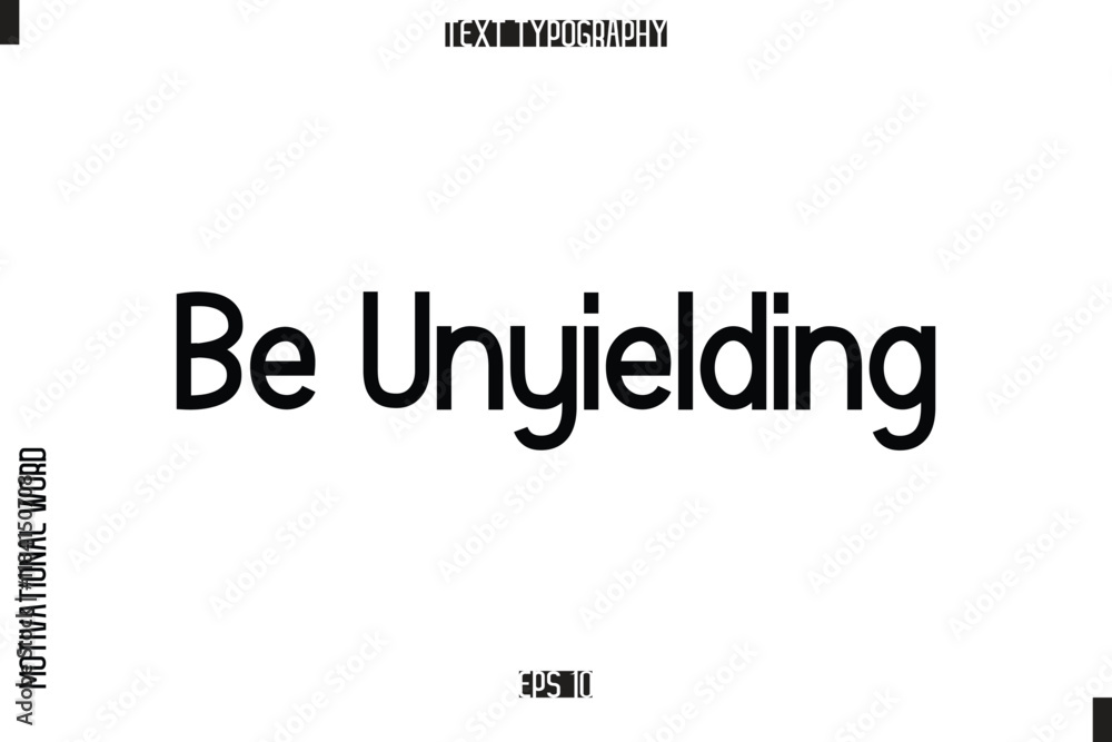 Inspirational Saying Cursive Modern Calligraphy Text For Prints Be Unyielding Inspirational Saying Cursive Modern Calligraphy Text For Prints Be Unyielding