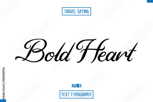 Travel Quote Typography Text Script Lettering Design Bold Heart.