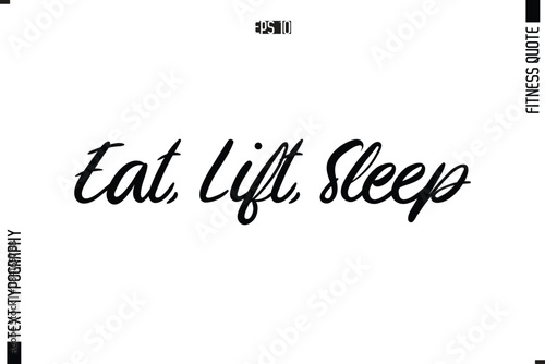 Fitness Quote Vector Text Typographic Poster Eat, Lift, Sleep.