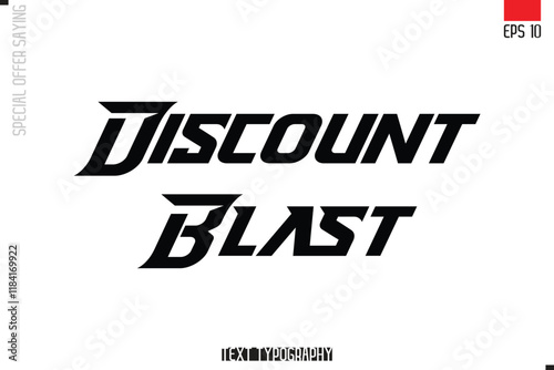 Typography Lettering Special Offer Design For Advertising Discount Blast.