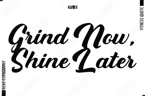 Fitness Quote Vector Text Typographic Poster Grind Now, Shine Later