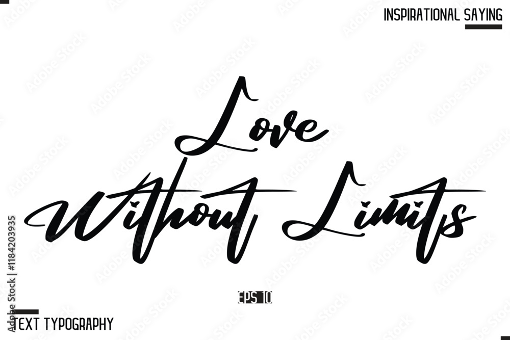 Fototapeta premium Hand Lettering Typography Poster, Inspirational Quote Love Without Limits