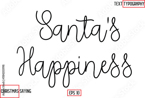 Cursive Typography Text Of Christmas Santa Claus Quote  Santa's Happiness