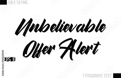 Typography Lettering Sale Design For Advertising Unbelievable Offer Alert