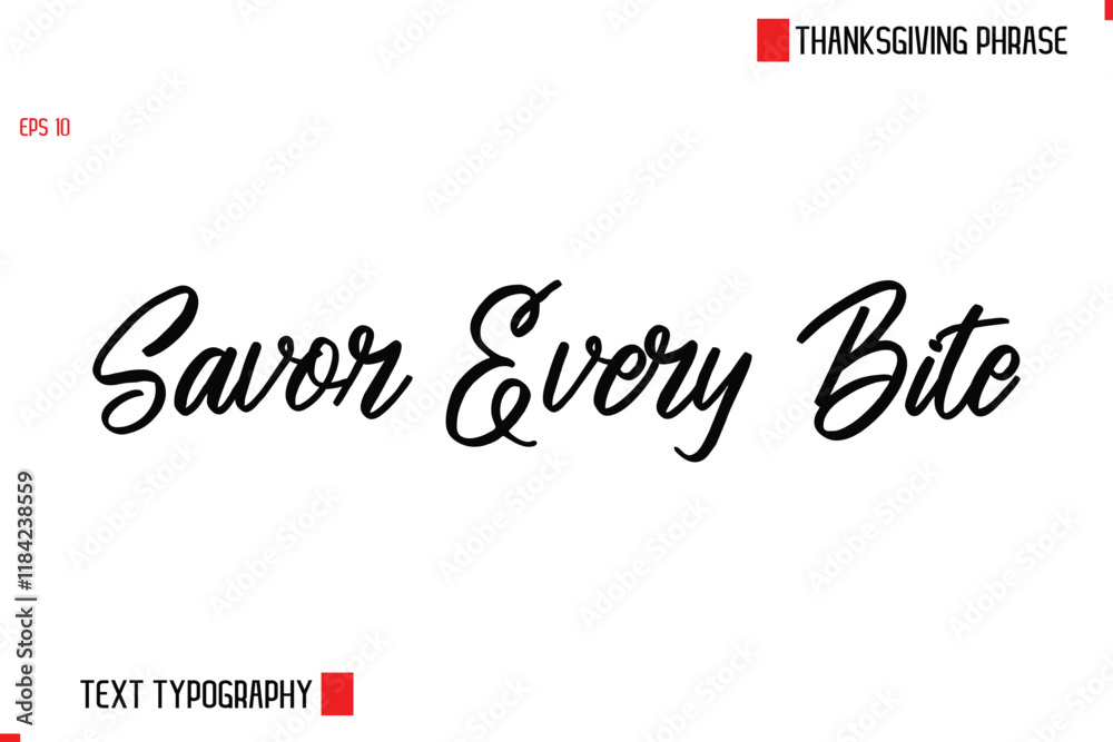 Thanksgiving Day Saying In Cursive Typography Text Savor Every Bite Thanksgiving Day Saying In Cursive Typography Text Savor Every Bite