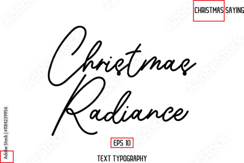 Cursive Typography Text Of Christmas Quote Christmas Radiance