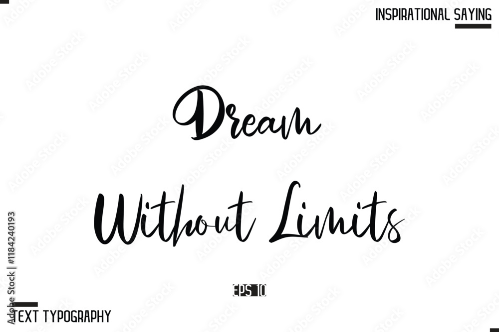 Dream Without Limits Typography On White Background Dream Without Limits Typography On White Background