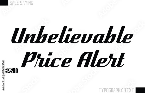 Typography Lettering Sale Design For Advertising Unbelievable Price Alert