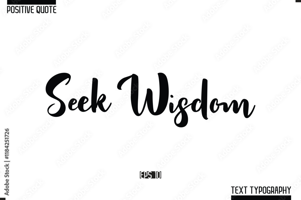 Vector Lettering Calligraphy Text Trendy Positive Quote Seek Wisdom Vector Lettering Calligraphy Text Trendy Positive Quote Seek Wisdom