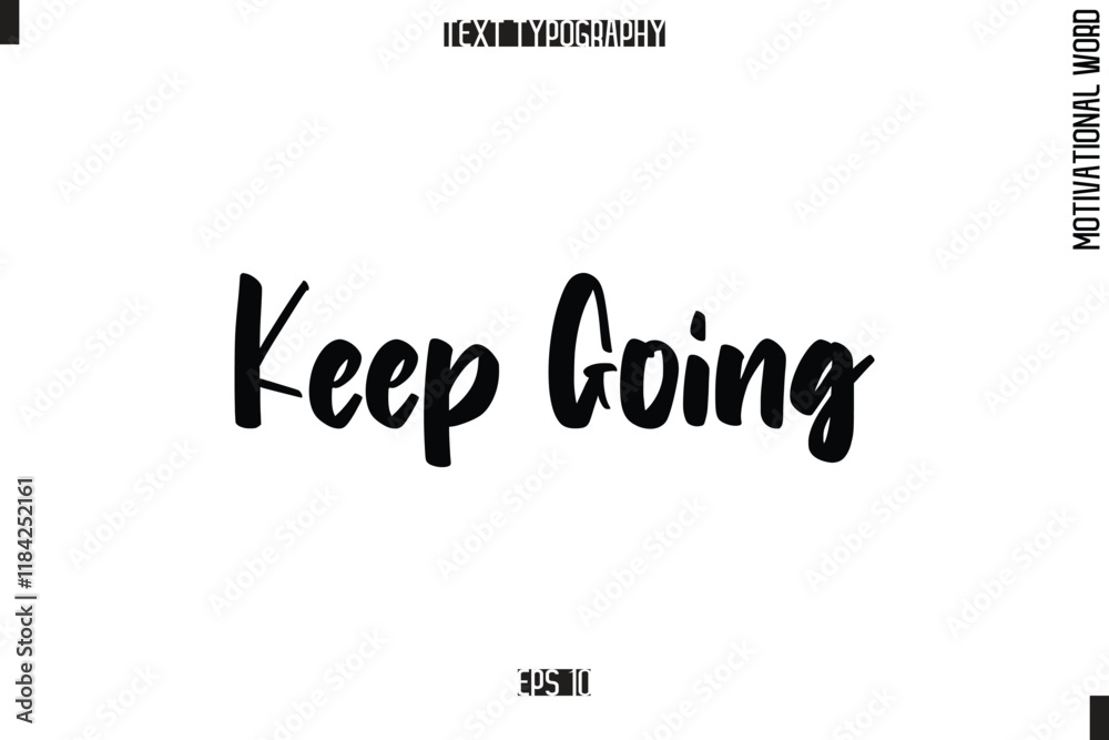 Motivational Phrase Stylish Typography Text Keep Going Motivational Phrase Stylish Typography Text Keep Going