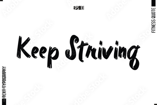 Modern Vector Calligraphy Text Trendy Fitness Quote Keep Striving