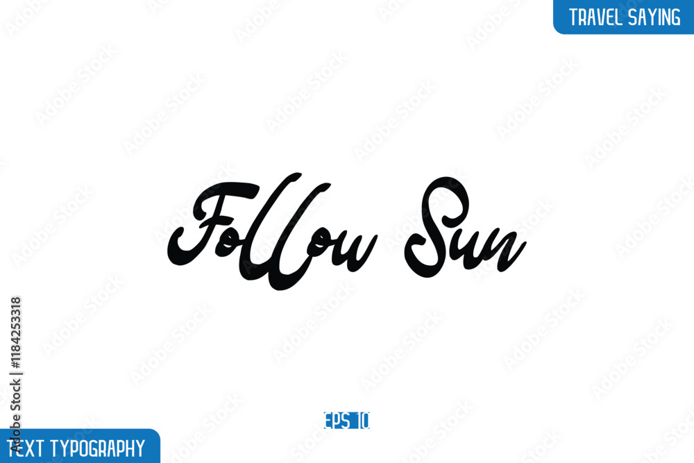 Travel Phrases Text Cursive Stylish Lettering Follow Sun Travel Phrases Text Cursive Stylish Lettering Follow Sun