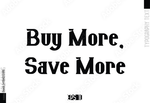 Sale Template Design Banner Typography Text Buy More, Save More.