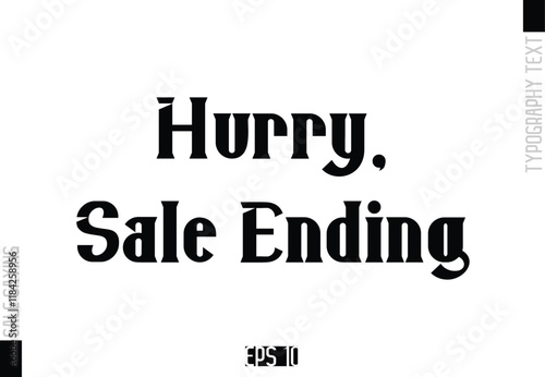 Sale Template Design Banner Typography Text Hurry, Sale Ending
