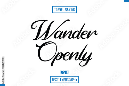 Travel Saying Cursive Modern Calligraphy Text Wander Openly